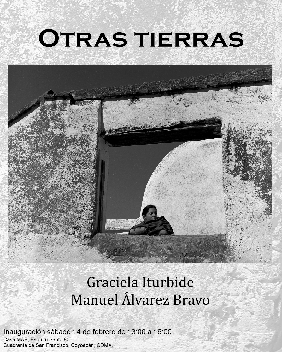Invitation for the opening "Other Lands. Graciela Iturbide | Manuel Álvarez Bravo"